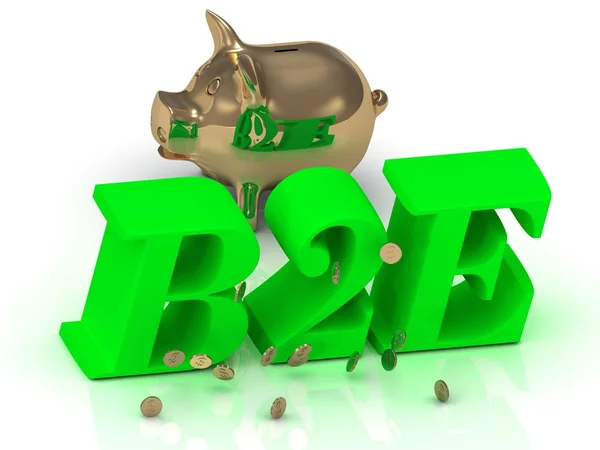 B2E - grande parola verde brillante, oro Piggy e denaro — Foto Stock