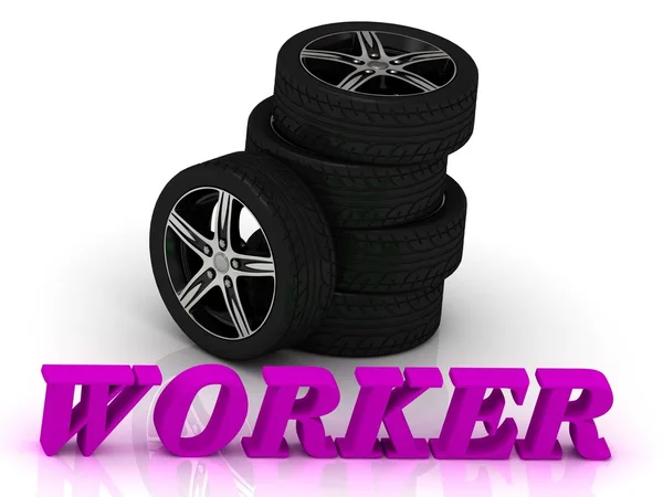 Arbetare - ljusa bokstäver och fälgar maskin svart hjul — Stockfoto