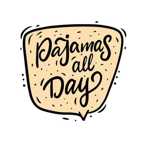 Целыми днями фраза "пижама". Ручная каллиграфия. — стоковый вектор