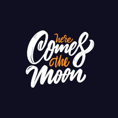 İşte ay tabiri geliyor. Motivasyon metni. Vektör illüstrasyonu.