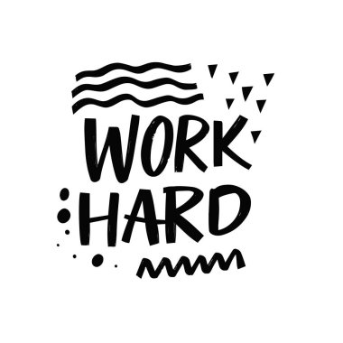 Elle çizilmiş siyah renkli harfler. Motivasyon metni. Vektör illüstrasyonu.