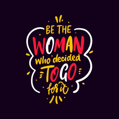 Bunu yapmaya karar veren kadın ol. Renkli alıntı vektör illüstrasyonu.