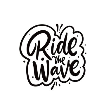 Dalgada sörf yap. El çizimi siyah renk harfleri.