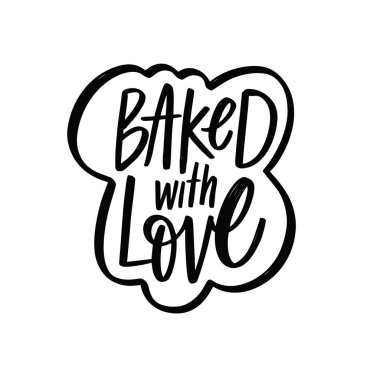 Aşkla pişirilmiş. El çizimi siyah renk motivasyon harfi. Vektör illüstrasyonu.