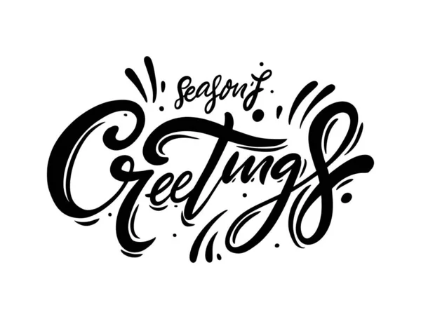 Seizoenen groeten. Met de hand getekende zwarte kleur belettering zin. Moderne kalligrafie. — Stockvector