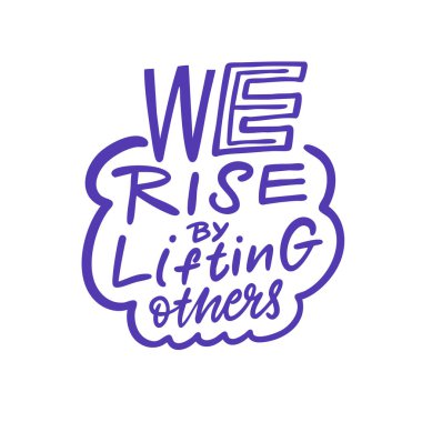 Inspirational hand lettering quote about support and unity. Modern typography illustration ideal for posters prints social media content and motivational branding.