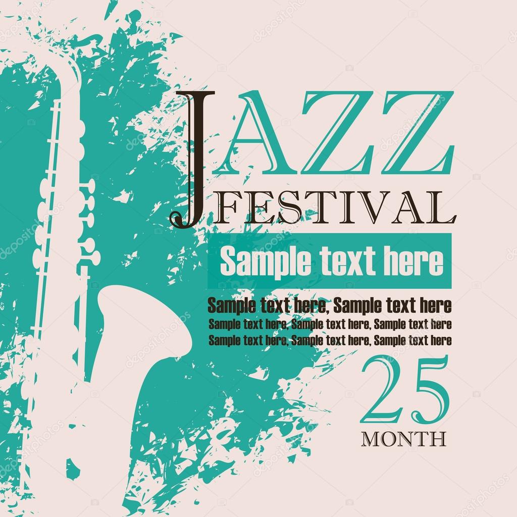 Music concert poster for a concert of jazz music festival with the image of a saxophone on the background color splashes and drops