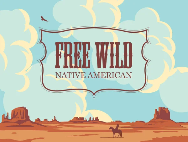 無料の野生のネイティブアメリカ人のテーマにベクトルバナー 熱い草原と装飾的な風景 雲と空のワシと馬に乗ってインドのチーフのシルエット 西の背景 — ストックベクタ