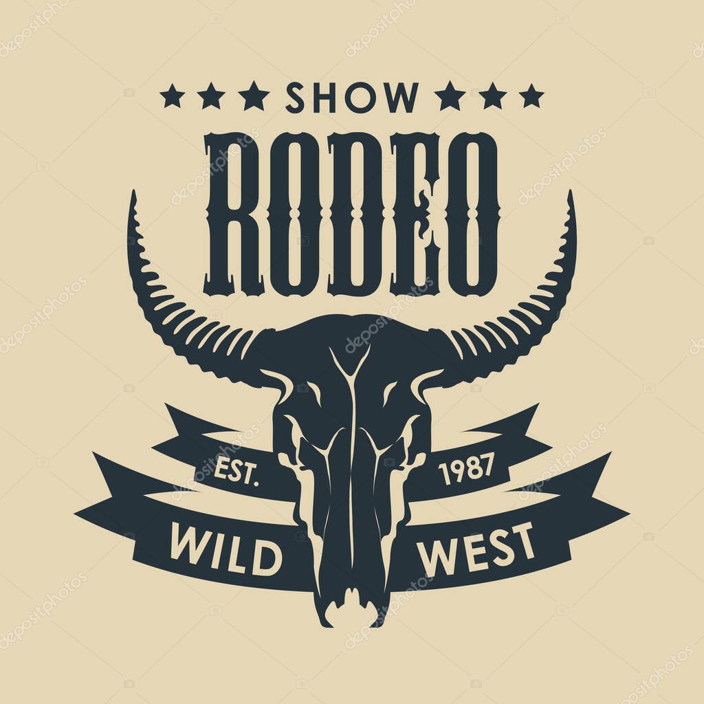 Banner for a Cowboy Rodeo show. Vector illustration with a skull of bull and lettering in retro style. Suitable for poster, label, flyer, banner, invitation, icon, logo, emblem, t-shirt design, tattoo