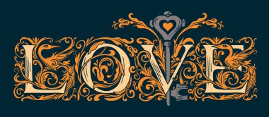 Aşkı süslü bir şekilde süsleyin. Eski anahtarla eski harflerle. Tişört tasarımı, sevgililer günü kartı ve düğün davetiyesi için uygun. Siyah arkaplanda vektör harfleri