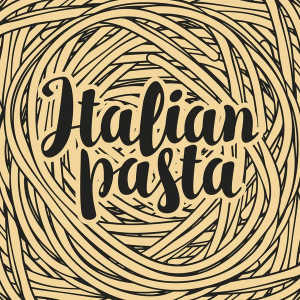 Vektorový Banner Černým Kaligrafickým Nápisem Italské Těstoviny Pozadí Vařených Špaget — Stockový vektor