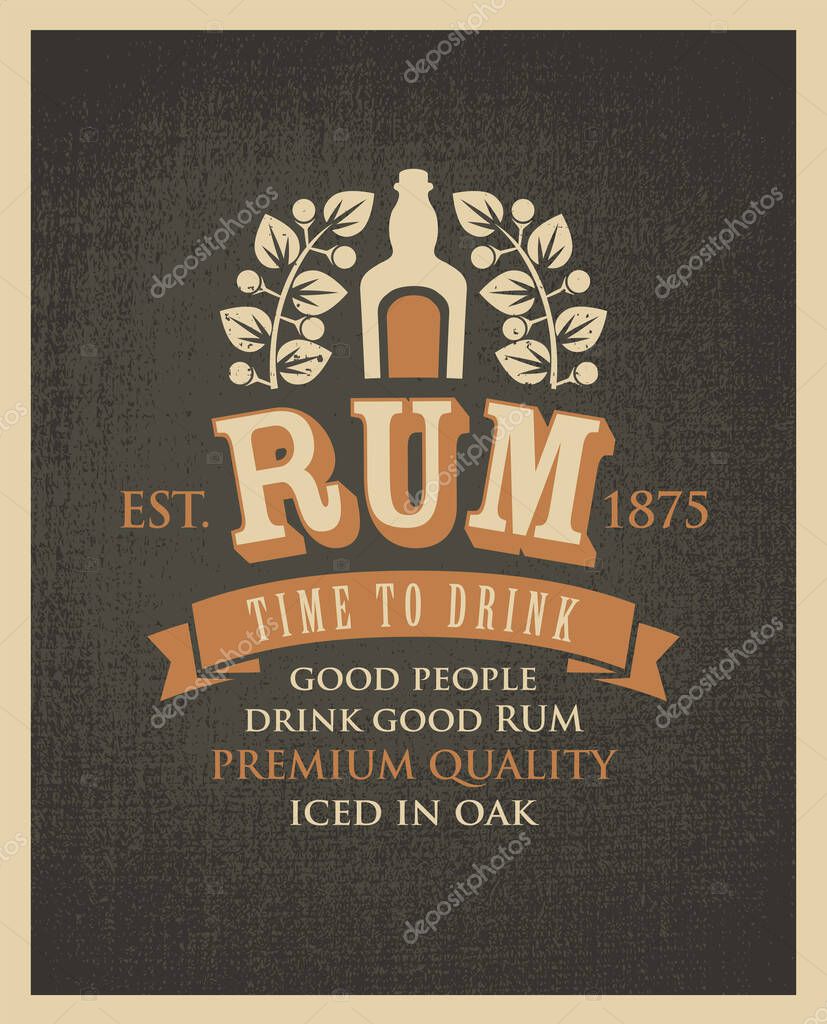 Vector banner with inscription Rum, and the words Time to drink. A bottle of rum and a Laurel wreath on an old burlap background in retro style. Good people drink good rum.