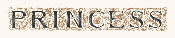 Das Wort Prinzess Vintage Schriftzug Kunstvollen Handgezeichneten Anfangsbuchstaben Princess Logo — Stockvektor