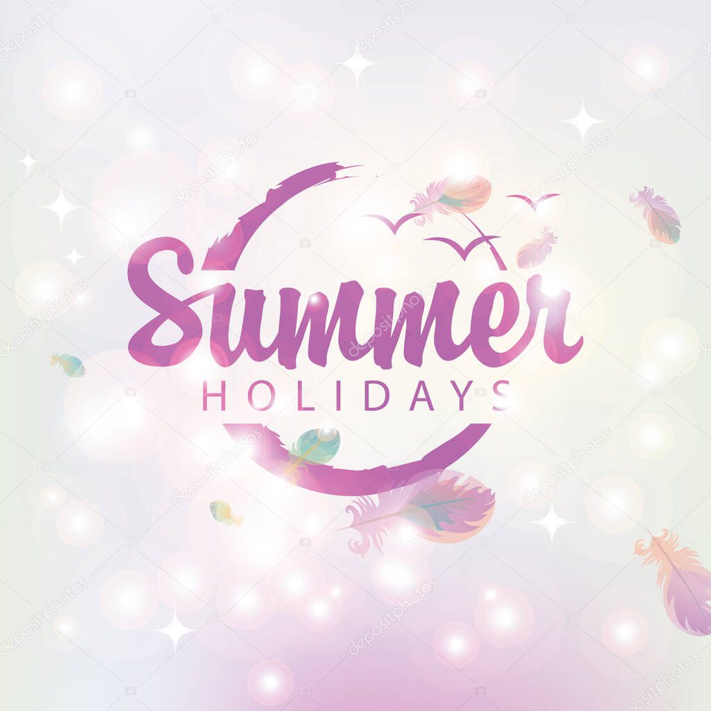 Travel banner with the words Summer holidays on an abstract soft pink background with bird feathers and glares. Vector illustration. Suitable for poster, flyer, invitation or card