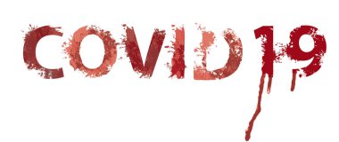 COVID 19 harfli korkutucu harfler ve arka planda kanlı çizgiler var. Kırmızı lekeler, kan lekeleri ve boya ile soyut yazıtlar şeklinde vektör illüstrasyonu. Korkunç bir salgın.