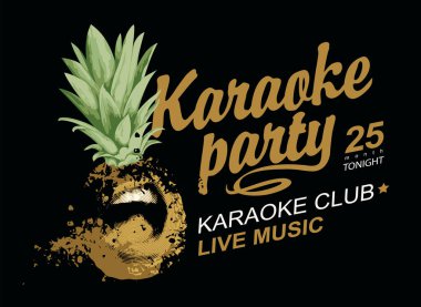 Music poster or banner for karaoke party with singing pineapple and calligraphic inscription on a black background. Creative vector illustration. Suitable for poster, flyer, invitation, label