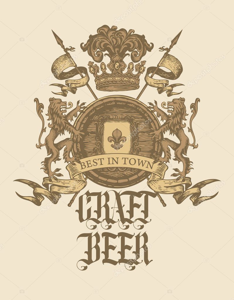 Hand-drawn banner for best in town craft beer with a coat of arms in vintage style. Vector brewery heraldry with a wooden barrel, lions, flags, spears, crown and a fleur de lis on a knightly shield