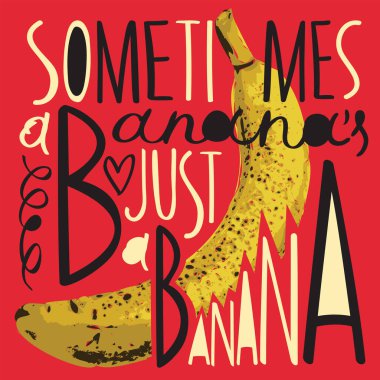 Komik sloganı olan vektör pankartı. Bazen muz sadece bir muz. Erotik tonlu muz hayal et. Sarı derili muz. Pop sanat tarzı. Hayır.