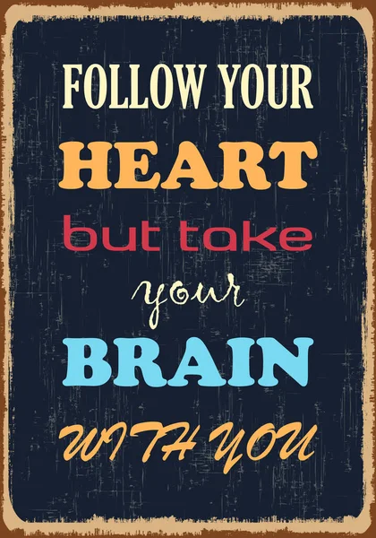 Volg Hart Maar Neem Hersenen Mee Inspirerende Motivatie Quote Vector — Stockvector