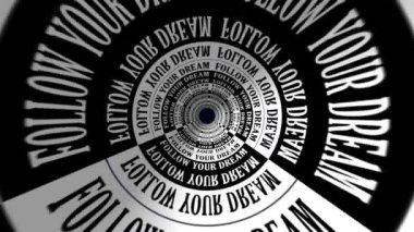 Hayallerinin peşinden git. Dönen silindir efektli motivasyonel ifade