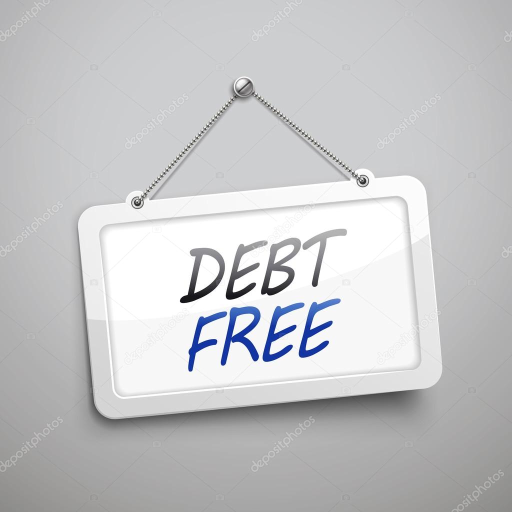 debt free hanging sign