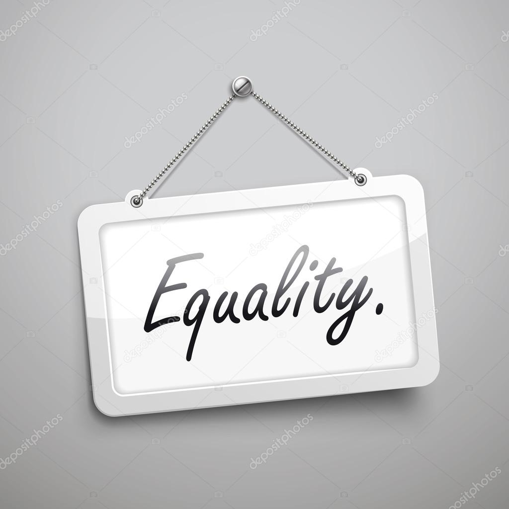 equality hanging sign