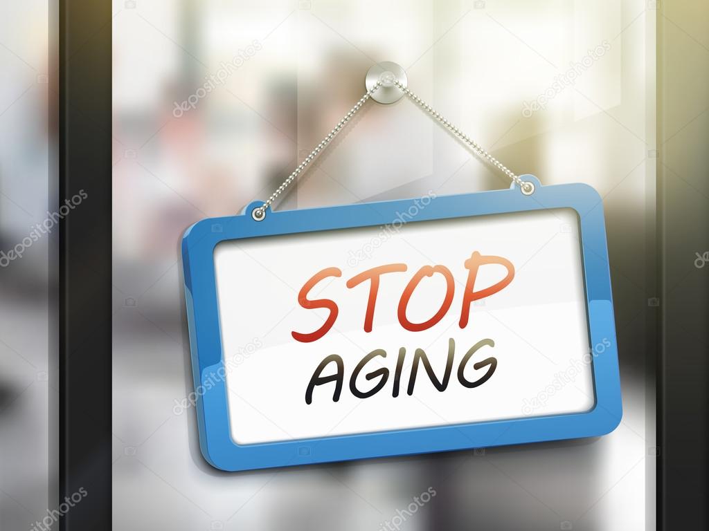 stop aging hanging sign