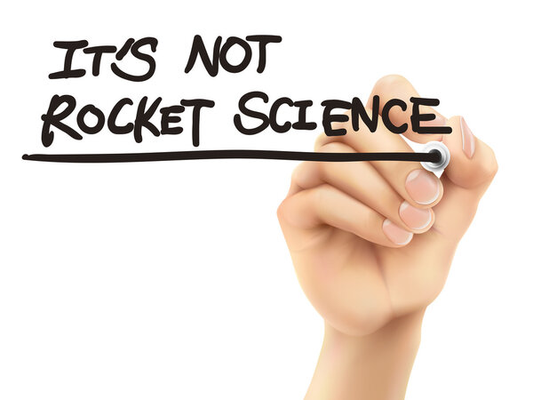 it is not rocket science words written by 3d hand