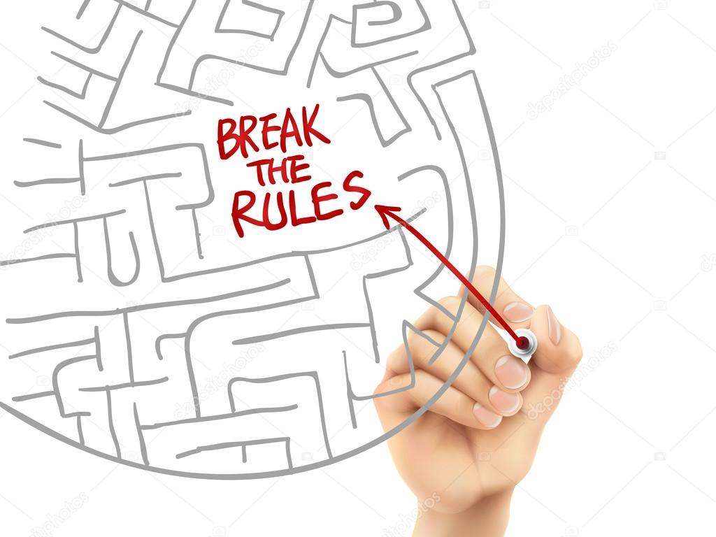 break the rules written by hand