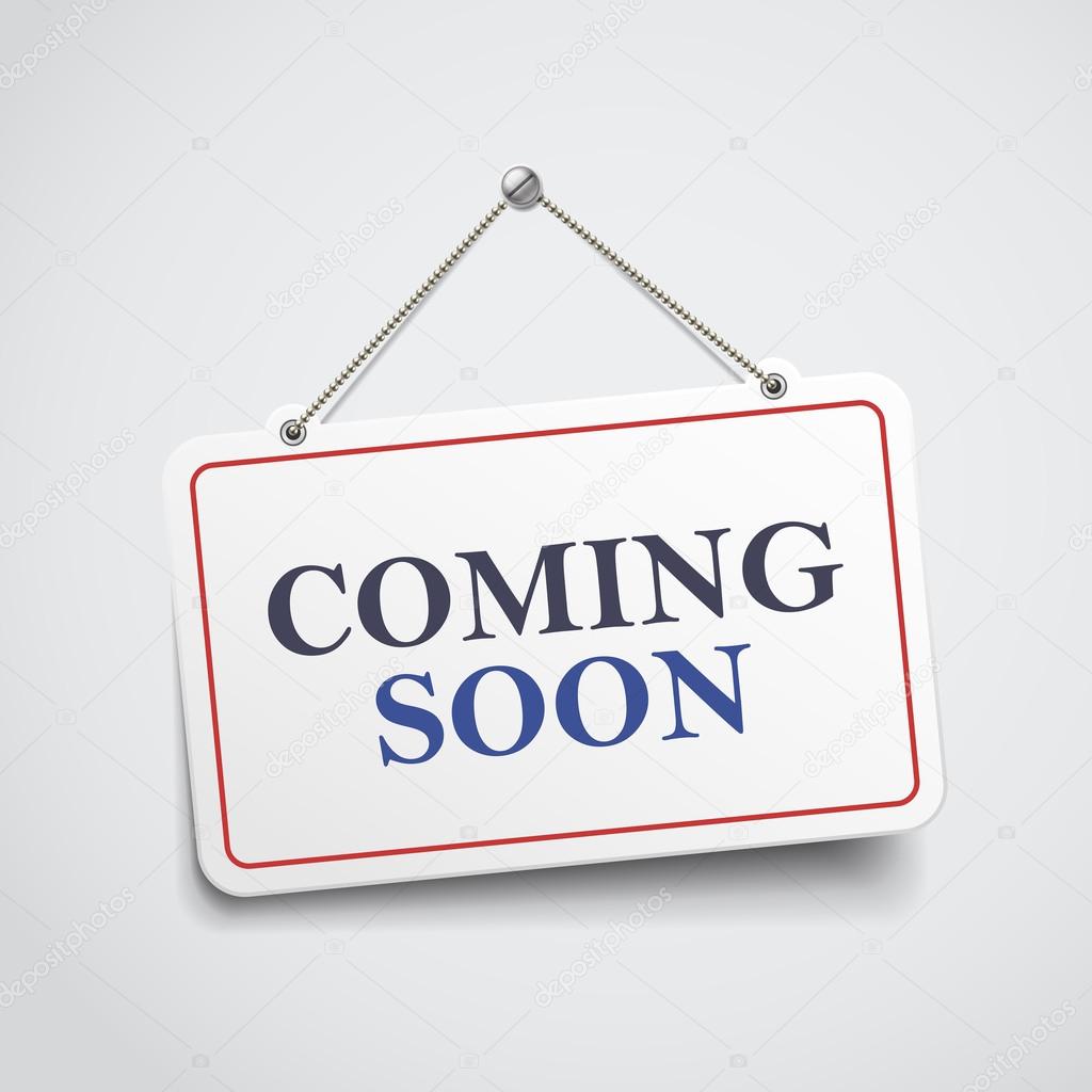 Coming soon hanging sign isolated on white wall