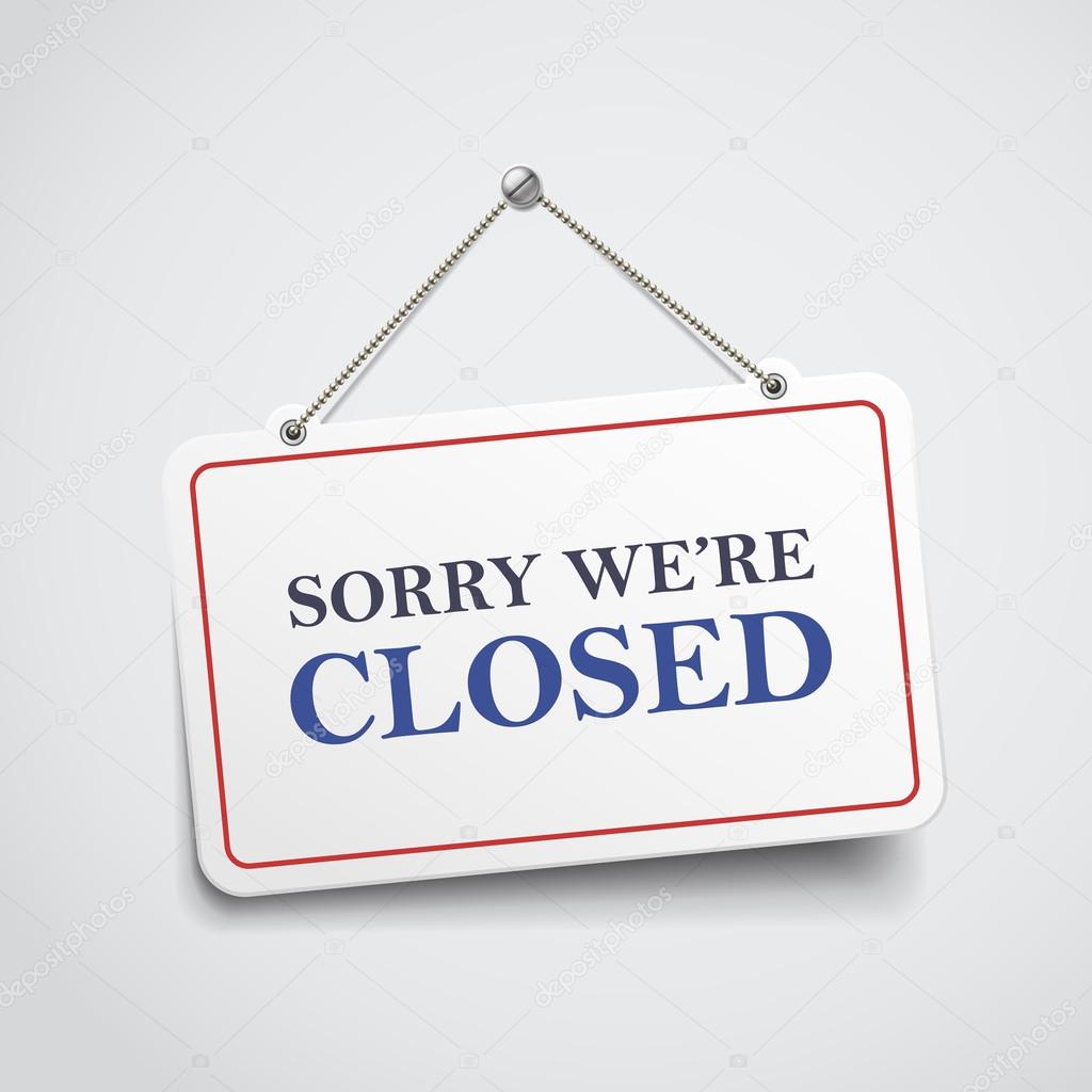 sorry we are closed hanging sign