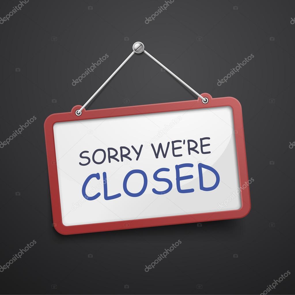 sorry we are closed hanging sign