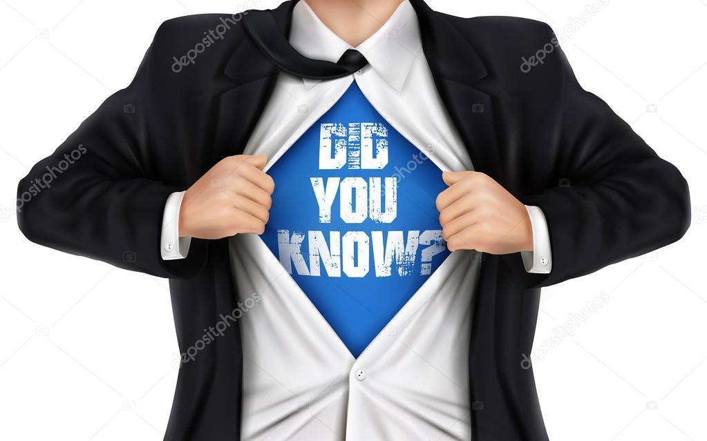 businessman showing Did you know words underneath his shirt