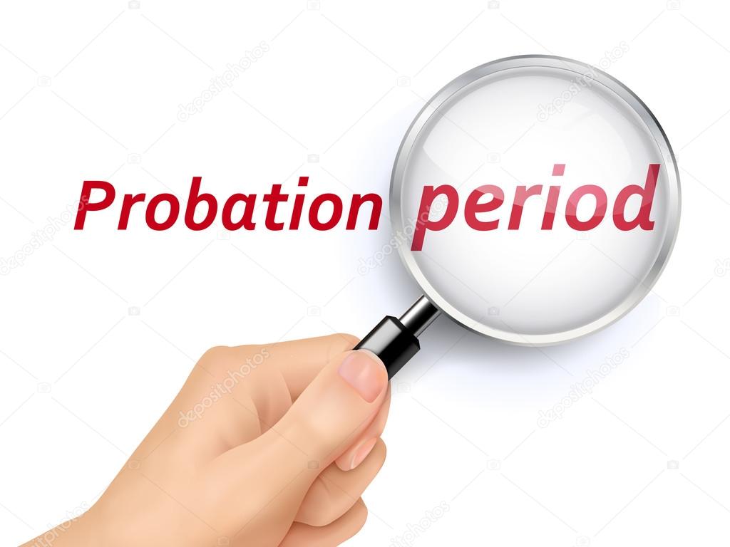 probation period words showing through magnifying glass 