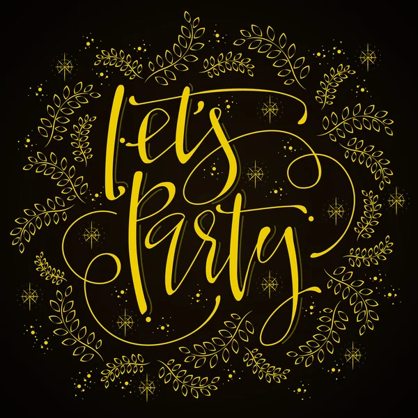 Let 's party calligraphy design — стоковый вектор