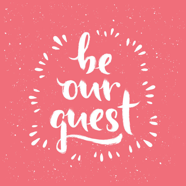 Be our guest calligraphy design 
