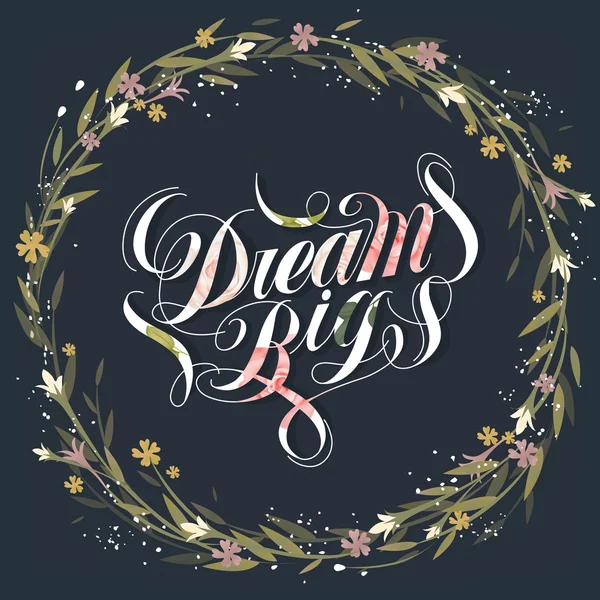 Elegant Dream big calligraphy design — Stock Vector