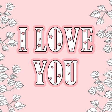 Seni seviyorum, El Çizimi Sevgililer Günü İllüstrasyonu. Metin ve bitkiler, bayram tebrik kartı şablonu,