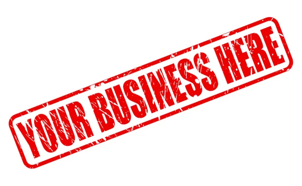 YOUR BUSINESS HERE RED STAMP TEXT — Stockvector