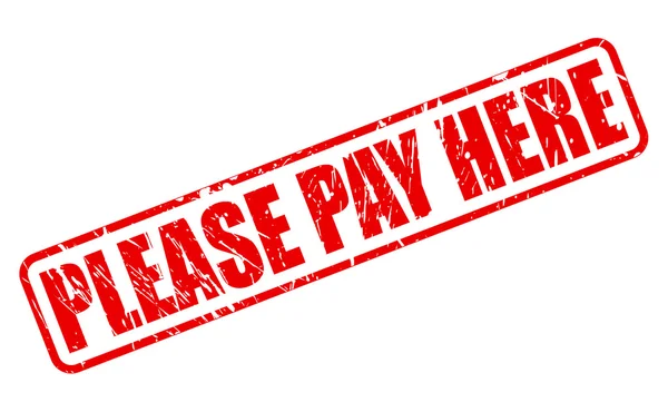 PLEASE PAY HERE RED STAMP TEXT — Stock Vector