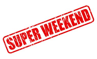 Süper hafta sonu kırmızı damga metni