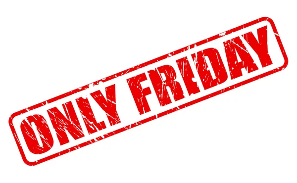 ONLY FRIDAY red stamp text — Stock Vector