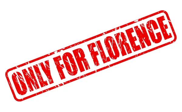 Only FOR FLORENCE red stamp text — стоковый вектор