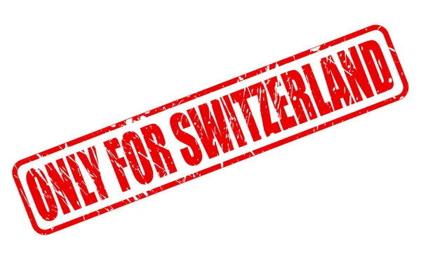 Μόνο για Ελβετία κόκκινη σφραγίδα κειμένου — Διανυσματικό Αρχείο