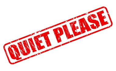 Sessiz olun lütfen sadece kırmızı damga metni