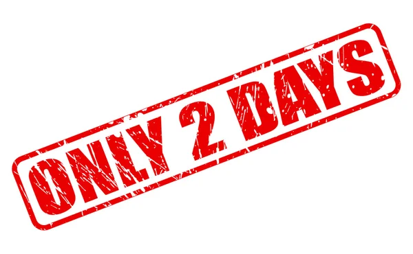 ONLY 2 DAYS red stamp text — Stock Vector