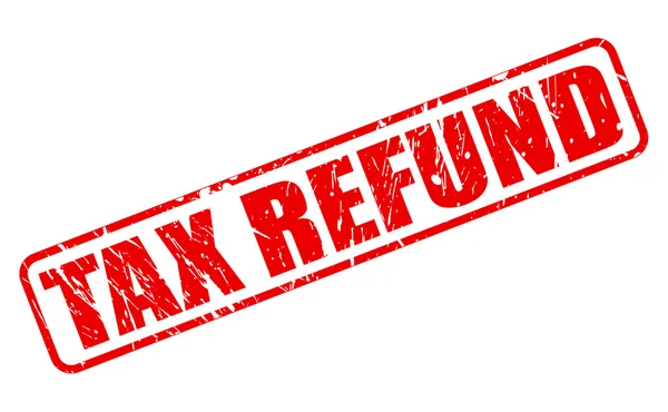 Tax refund red stamp text — Stock Vector