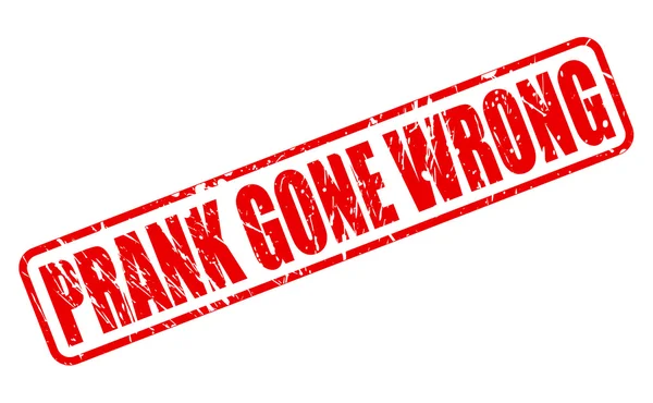 Prank gone wrong red stamp text — Stock Vector