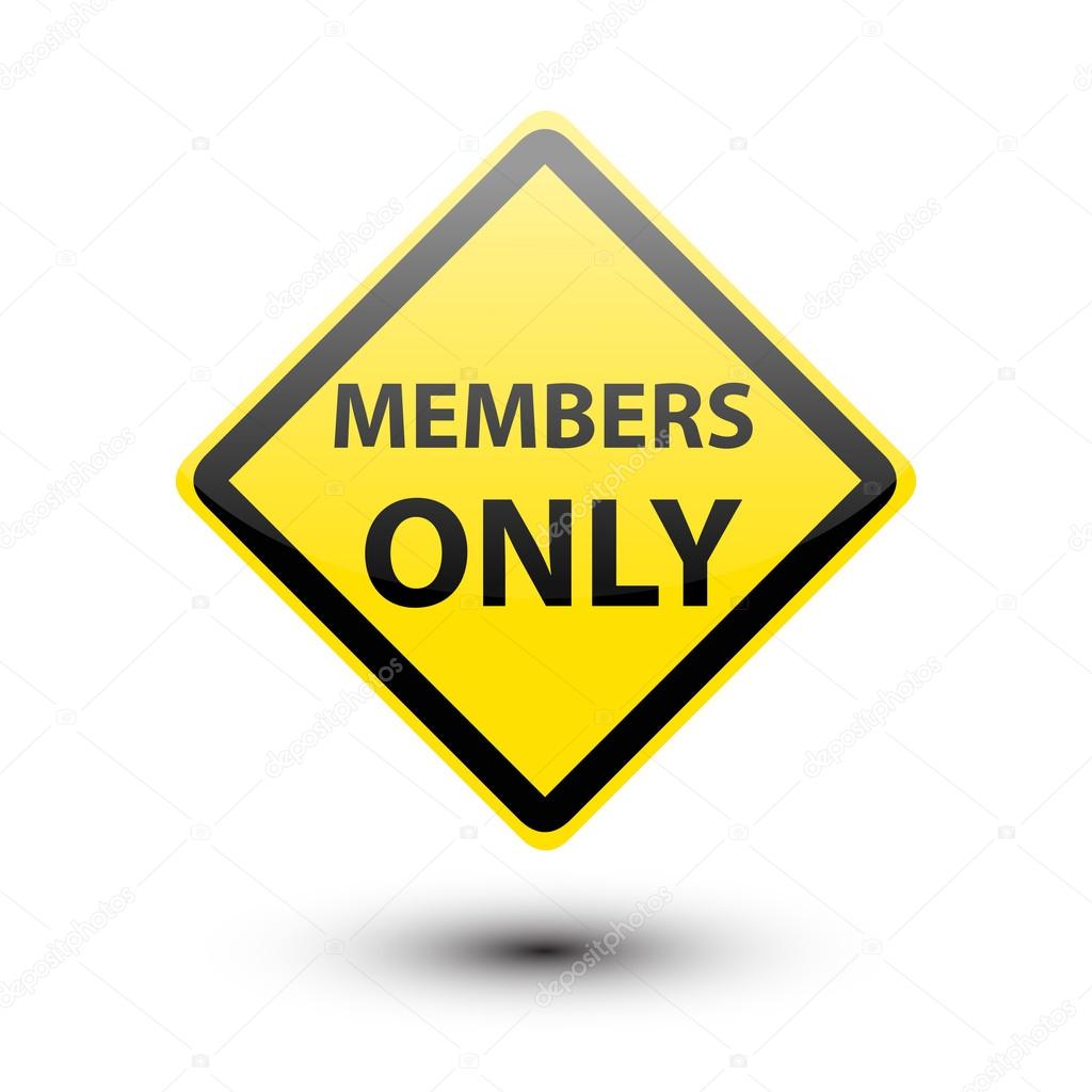 Members only on yellow sign