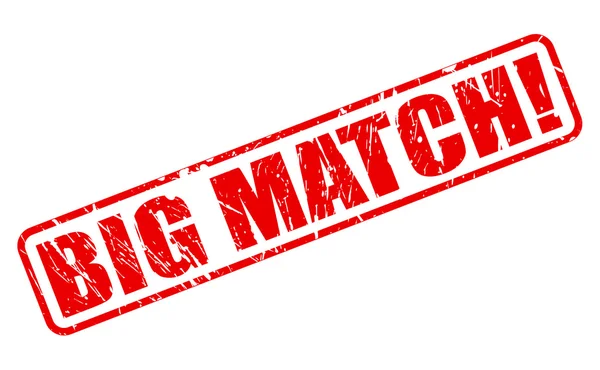 Big match red stamp text — Stock Vector